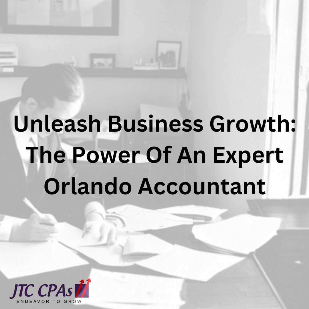 How To Grow With Your Orlando Accounting Firm Jtc Cpas